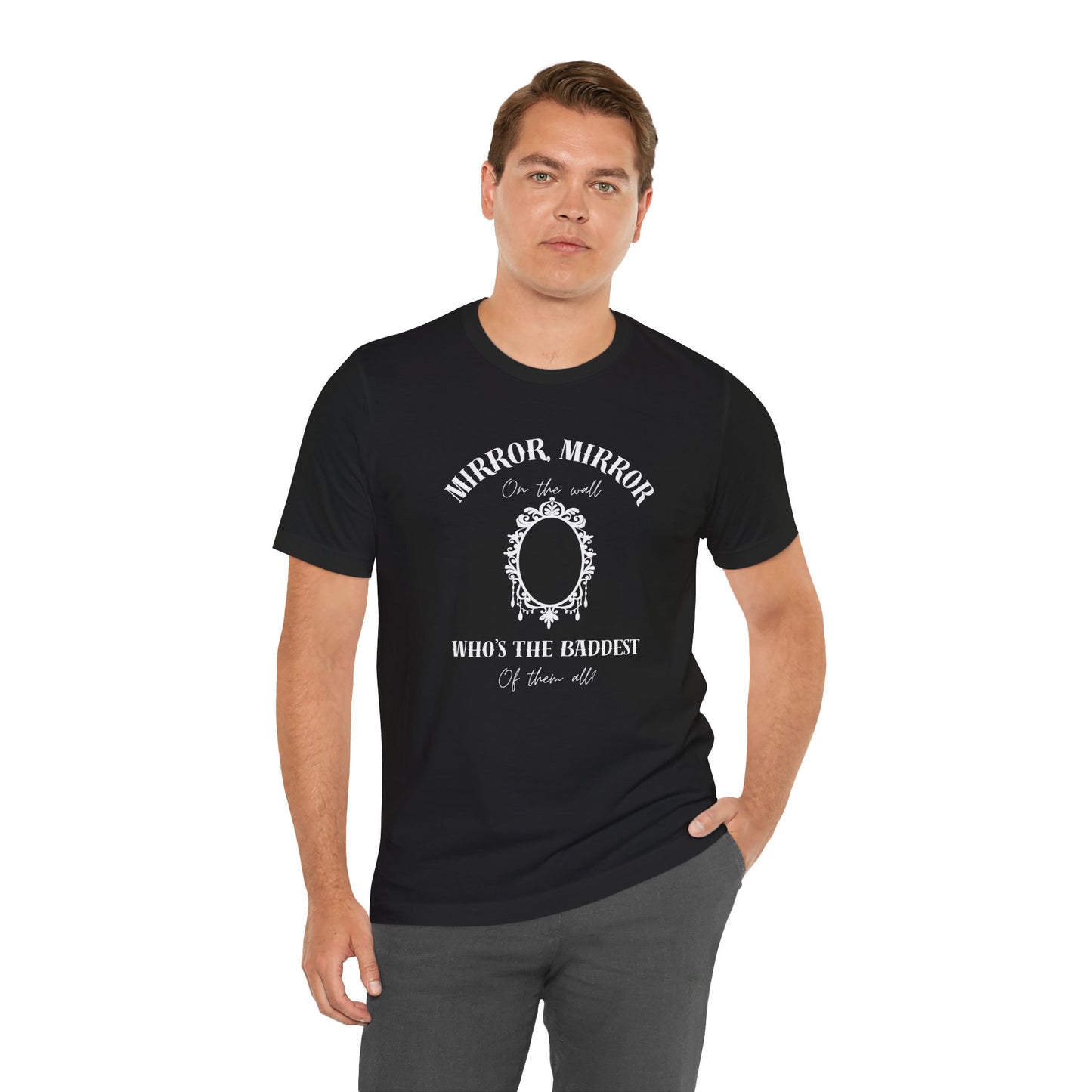 Mirror Mirror Unisex Tee - T-Shirt for Confident Souls