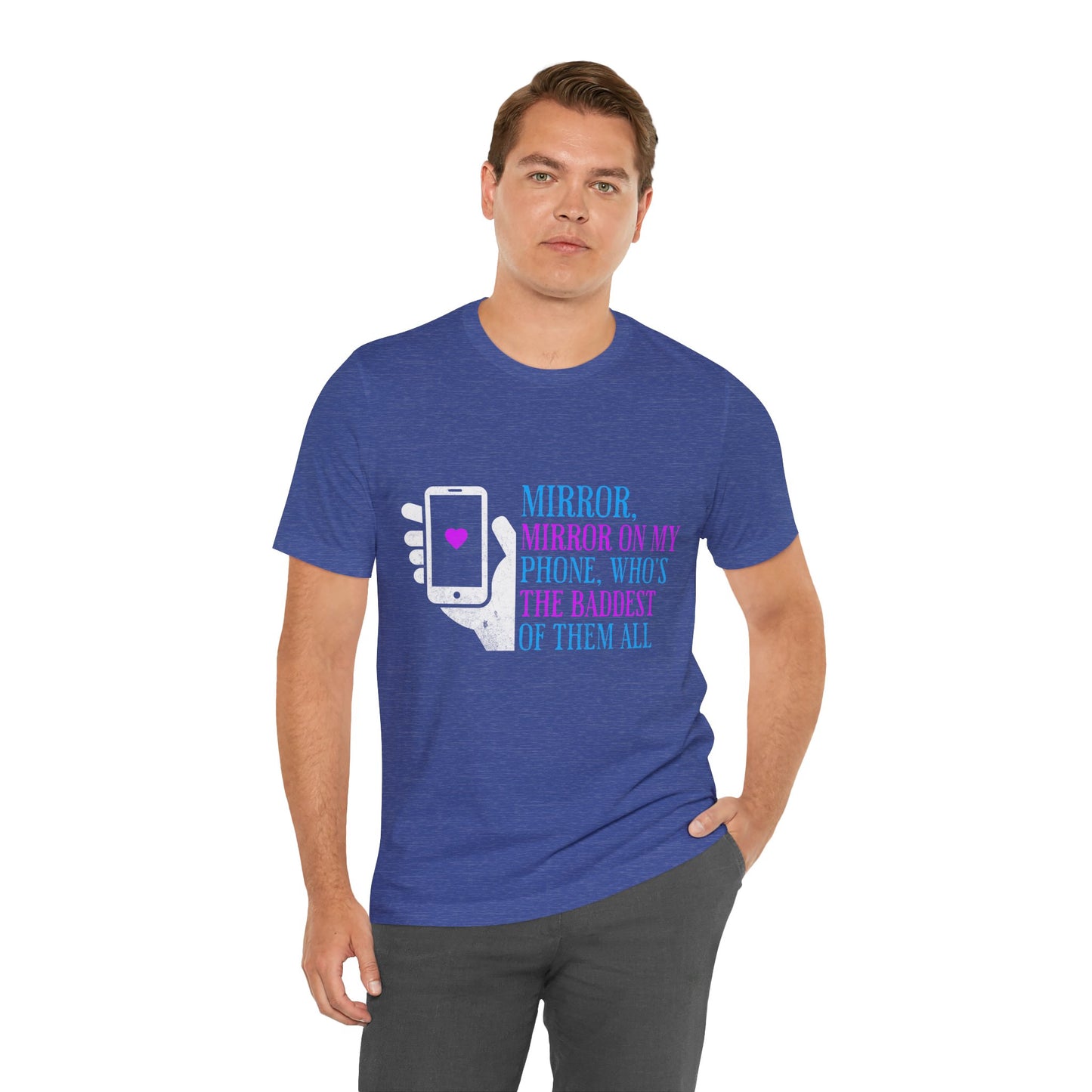 "Mirror, Mirror on my Phone" Fun, Stylish Unisex Short Sleeve Shirt, Gift for Friends, Birthday, Casual Wear, Self-Love