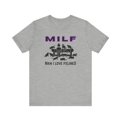 Cat Lover's MILF Tee - Unisex Jersey Short Sleeve T-Shirt, Funny Cat Shirt, Gift for Cat Moms, Pet Lover Apparel, Cute Animal Design