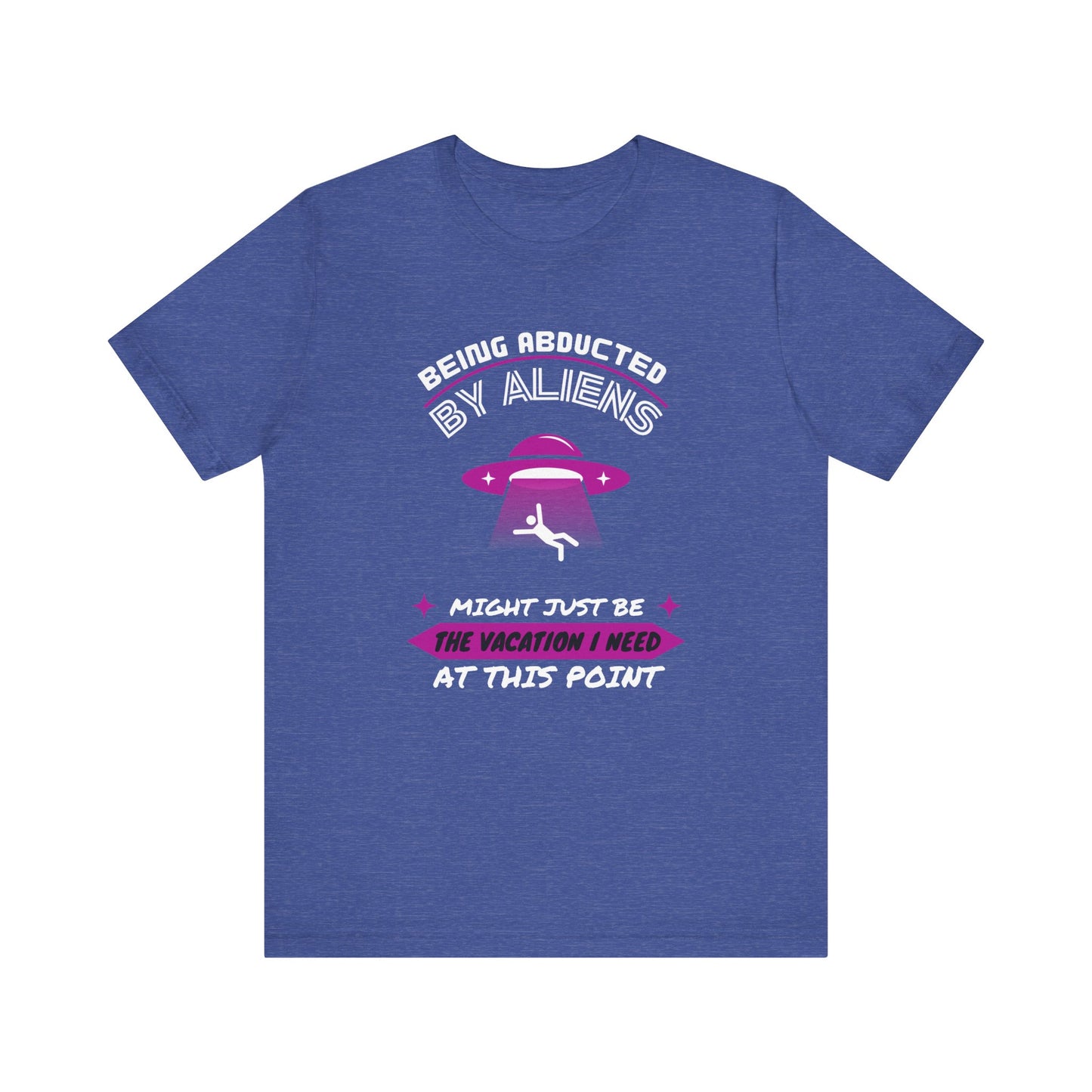 Alien Abduction Humor Tee (Fuchsia) - Perfect Gift for Sci-Fi Lovers