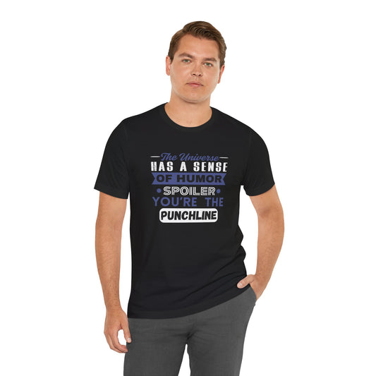 Funny Universe Humor T-Shirt – You're the Punchline Tee