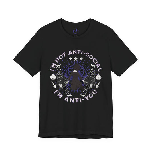 'I'm Not Anti-Social, I'm Anti-You' Wednesday - Unisex Jersey T-Shirt | Ravensmile Designs