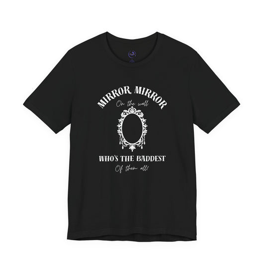 Mirror Mirror Unisex Tee - T-Shirt for Confident Souls