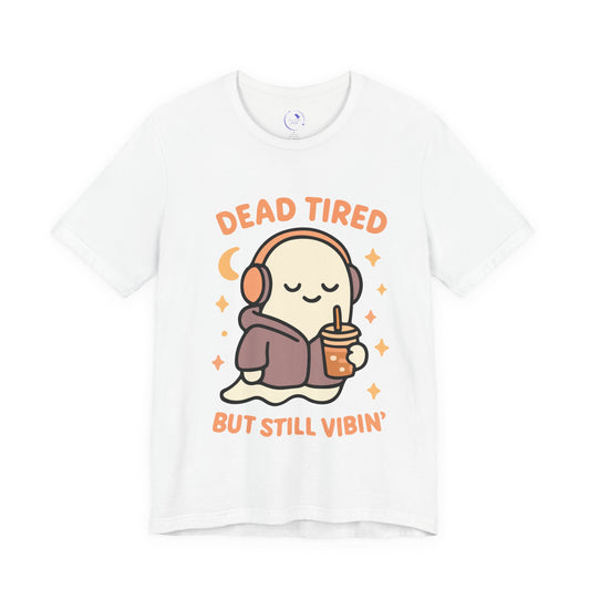 'Dead Tired' Ghost Vibing Unisex T-Shirt - Funny Halloween Cute Apparel