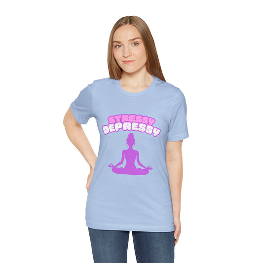 Stressy Depressy Women's Favorite Tee - Relaxation and Mindfulness Shirt