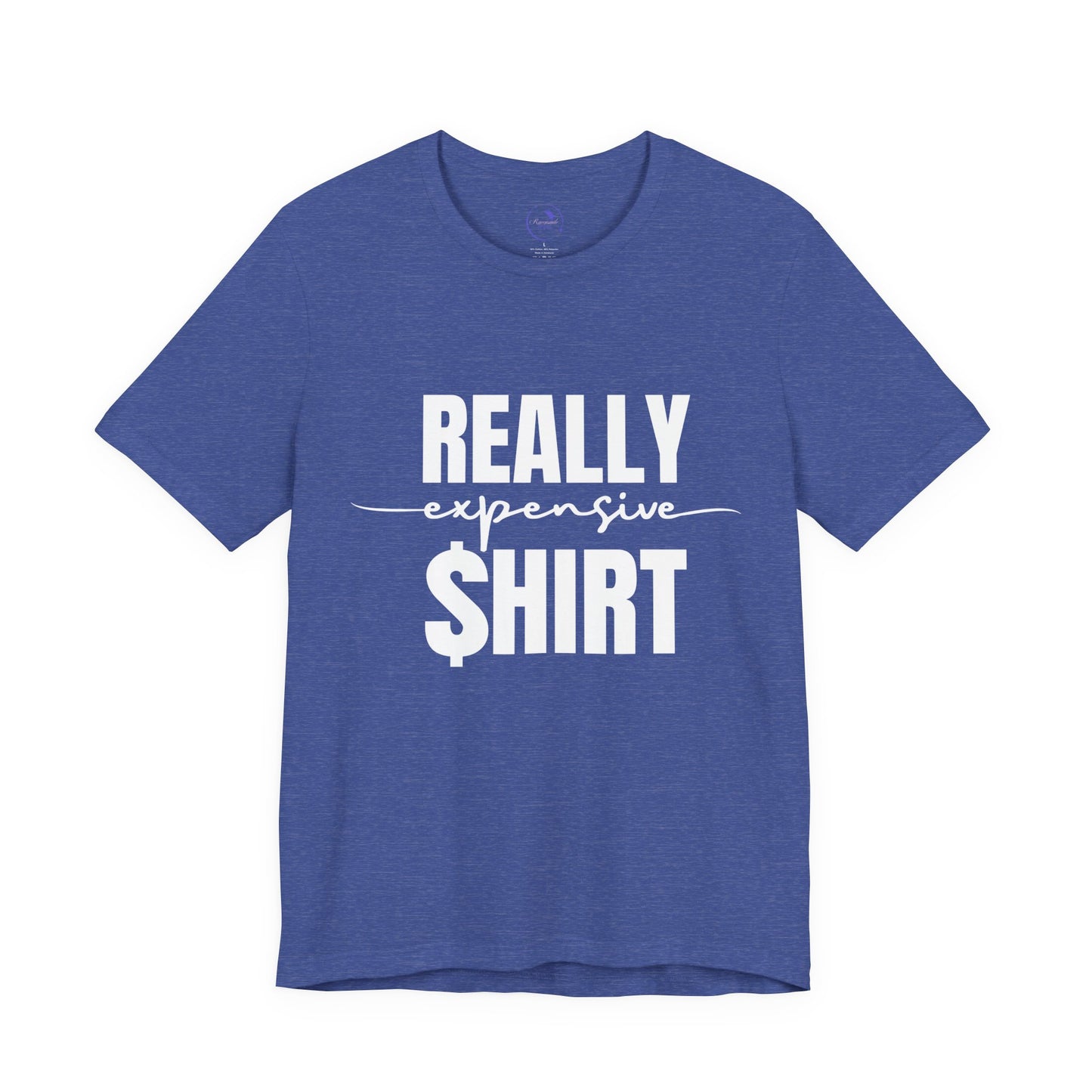 Really Expensive Shirt - Unisex Jersey Tee, Funny T-Shirt, Gift for Him/Her, Casual Wear, Birthday Gift, Humor Apparel
