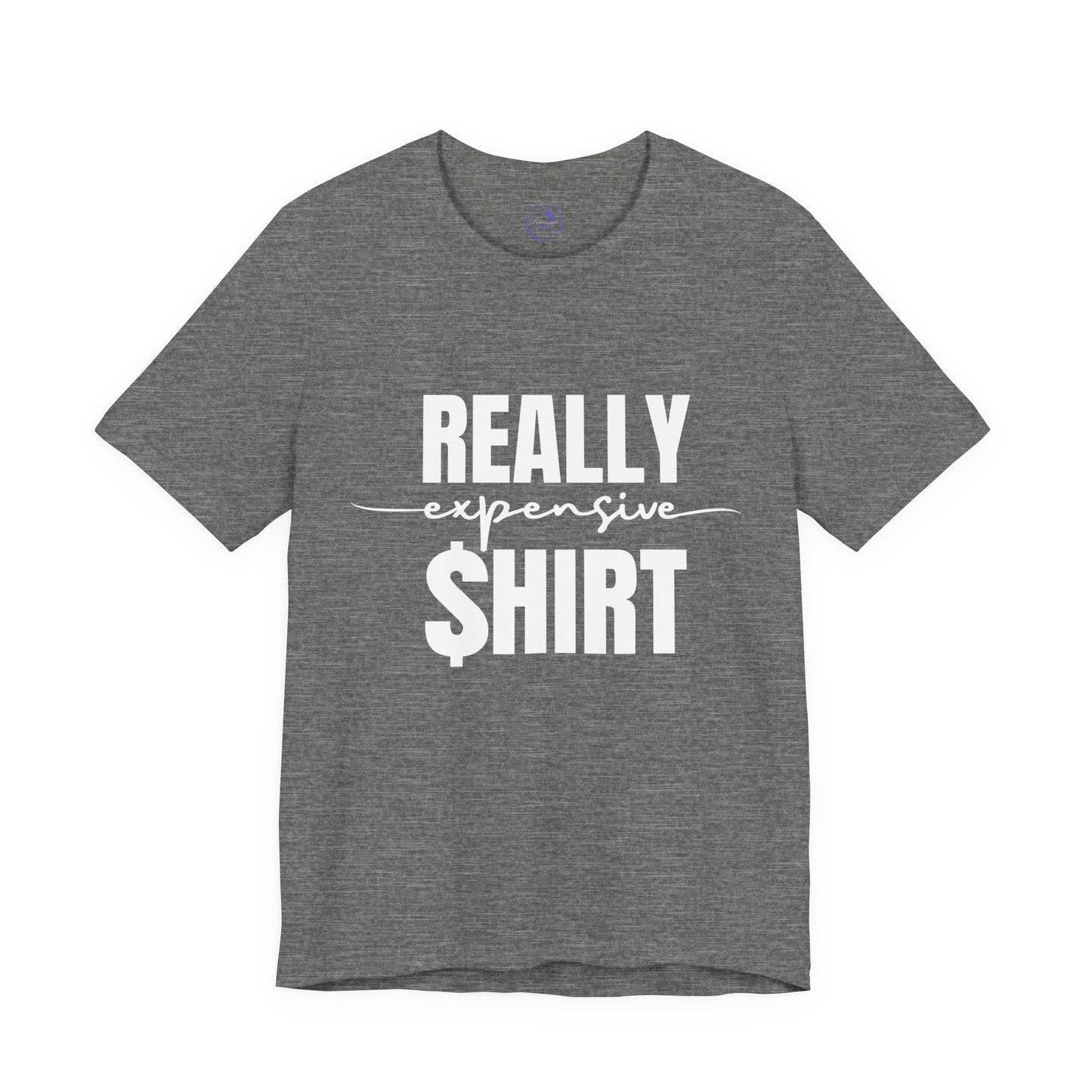 Really Expensive Shirt - Unisex Jersey Tee, Funny T-Shirt, Gift for Him/Her, Casual Wear, Birthday Gift, Humor Apparel