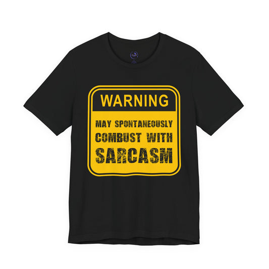 Funny Sarcasm Warning Tee - Unisex Jersey Short Sleeve Shirt