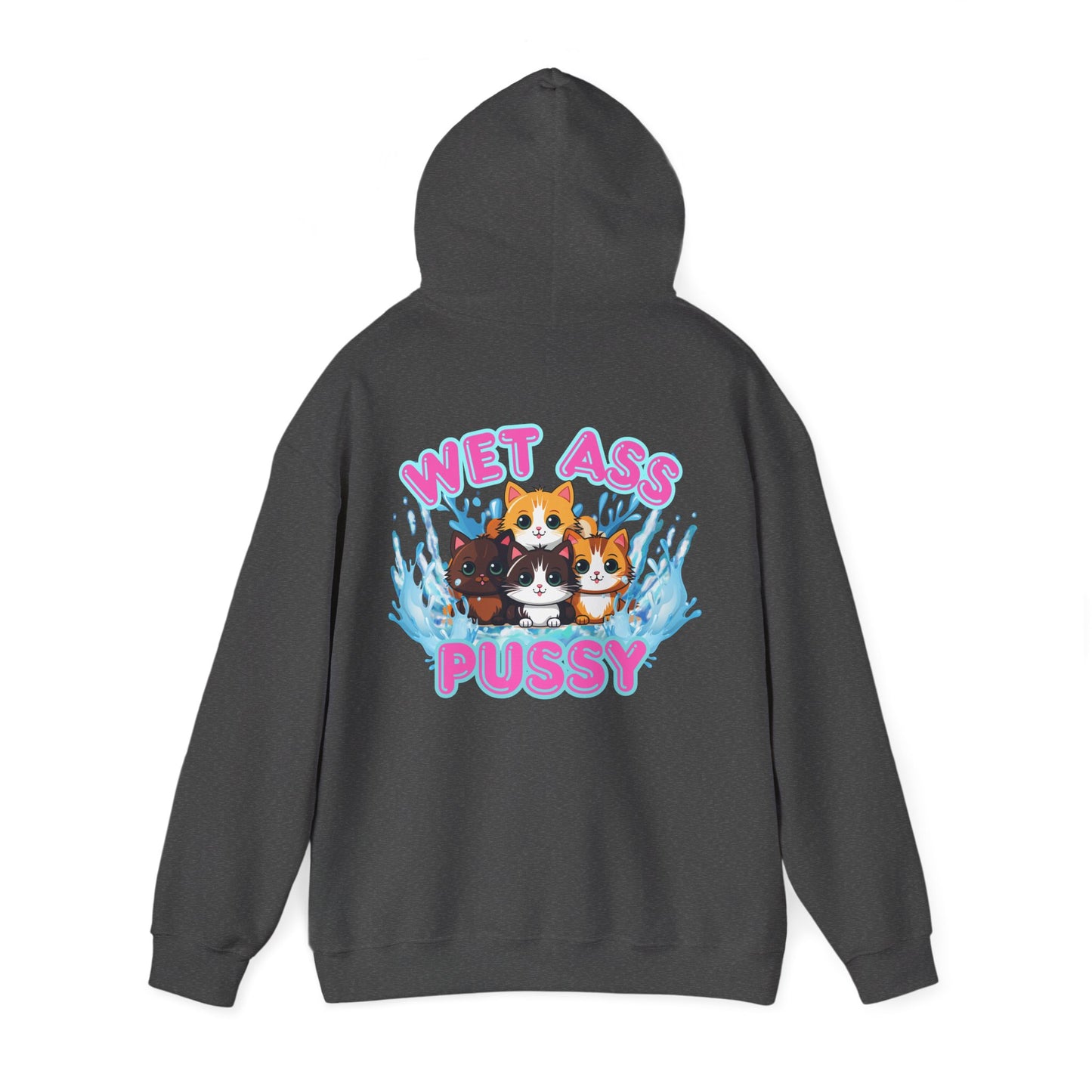 "Wet Ass Pussy" Unisex Heavy Blend Hooded Sweatshirt