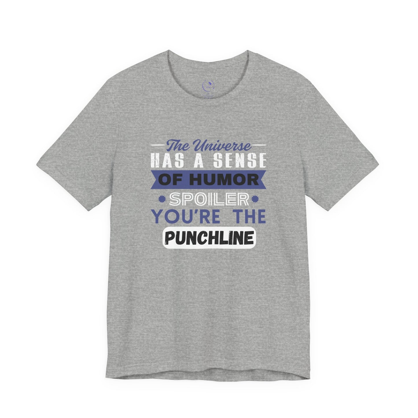Funny Universe Humor T-Shirt – You're the Punchline Tee