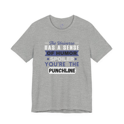 Funny Universe Humor T-Shirt – You're the Punchline Tee