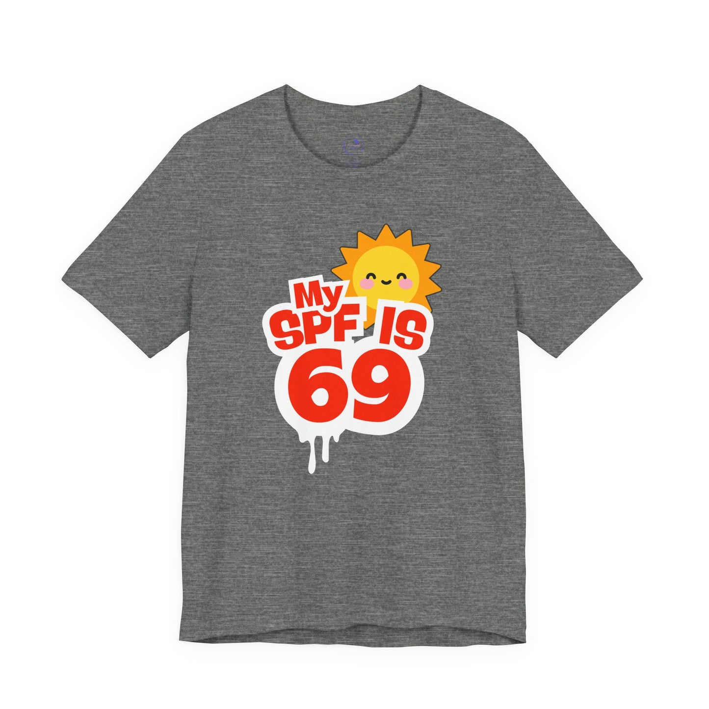 My SPF Is 69 Unisex Jersey Tee - Fun Summer T-Shirt