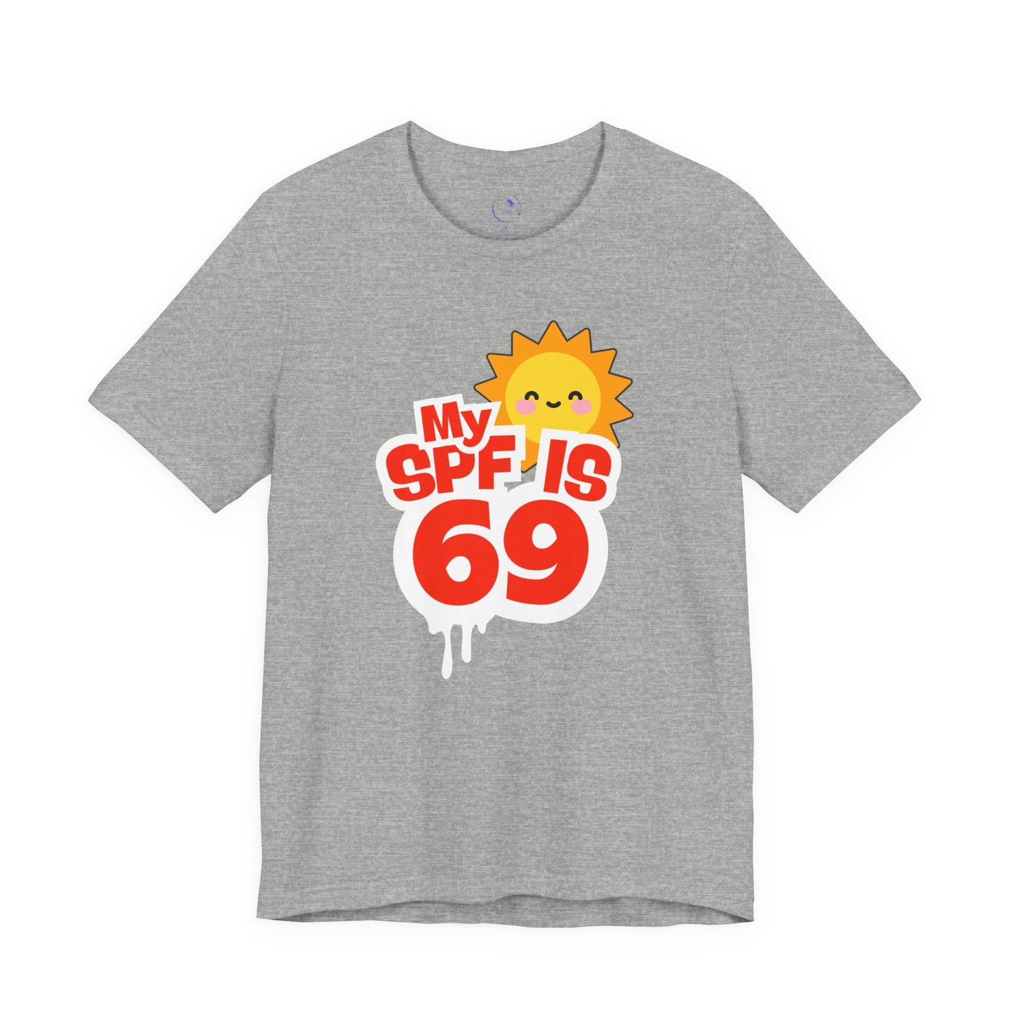 My SPF Is 69 Unisex Jersey Tee - Fun Summer T-Shirt