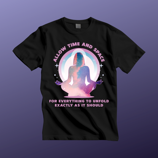 "Allow Time and Space" - Unisex Women's Meditation Tee