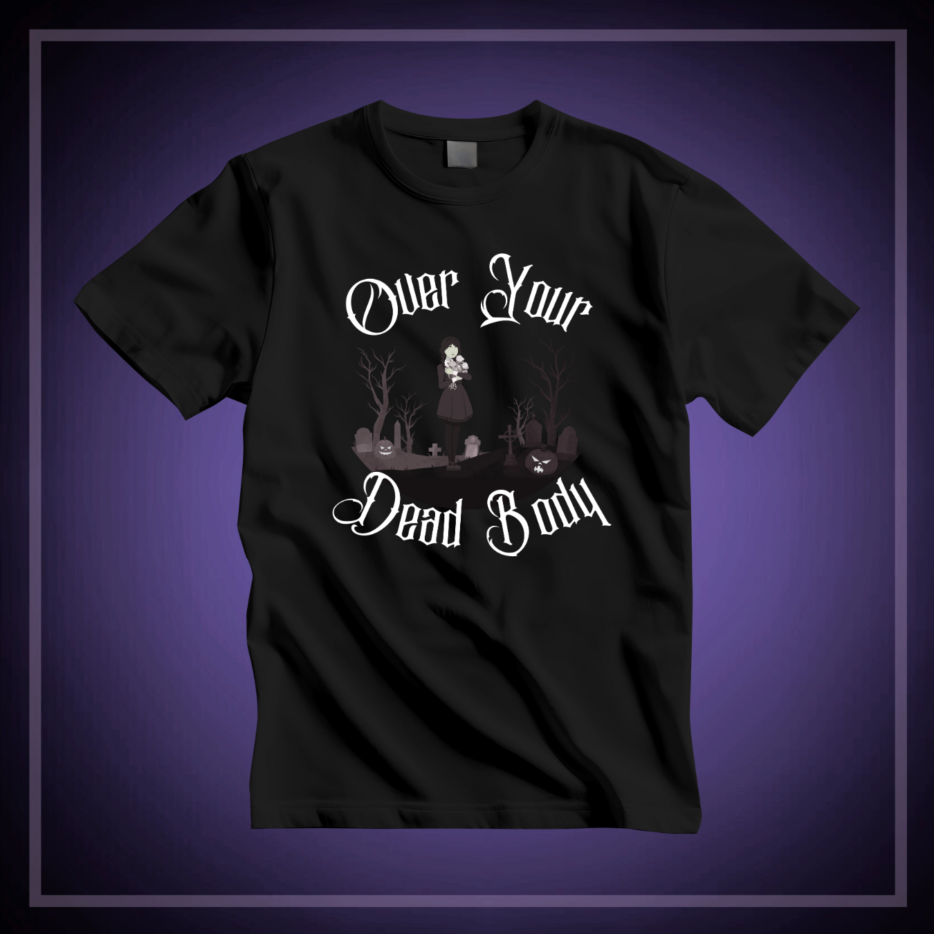 'Over Your Dead Body' Wednesday - Unisex Jersey T-Shirt | Ravensmile Designs