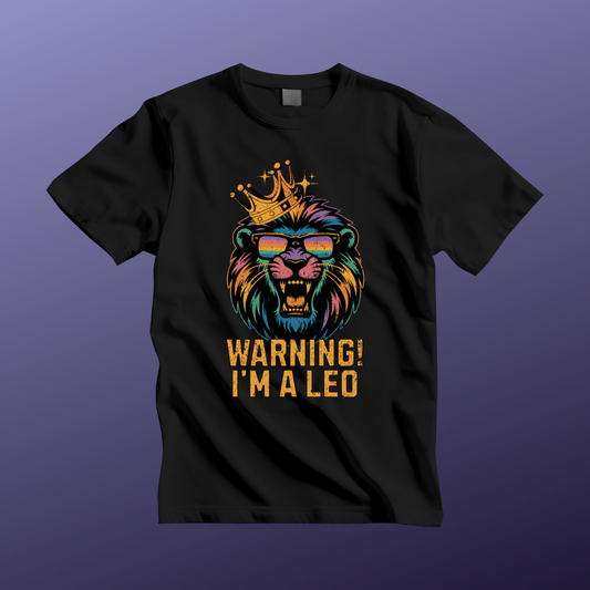 Warning! I'm a Leo Unisex Tee |  Zodiac Shirt, Gift for Leo, Birthday Tee