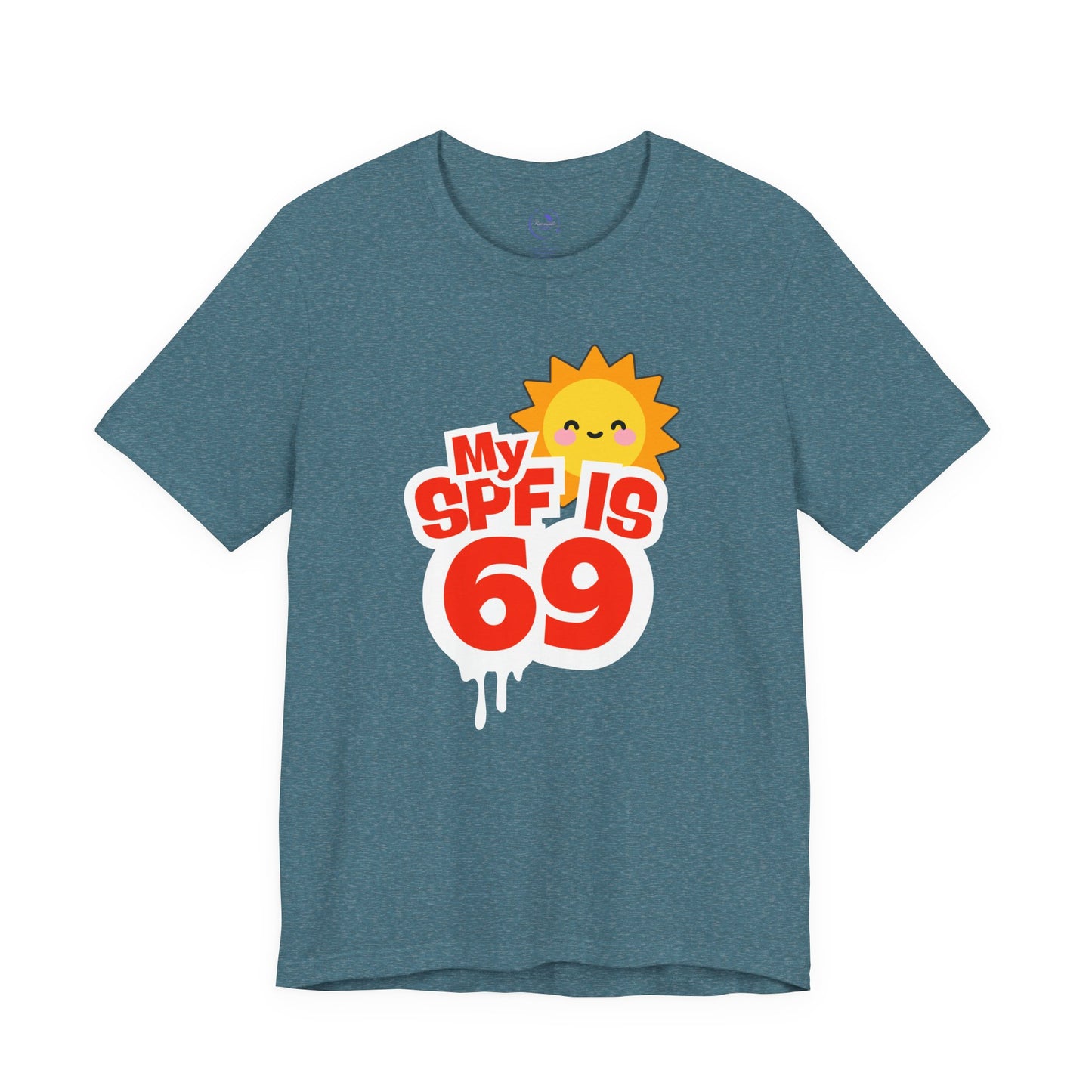 My SPF Is 69 Unisex Jersey Tee - Fun Summer T-Shirt