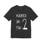 "Hooked on You" Scary Graphic Tee, Casual Unisex Last Summer T-Shirt, Gift for Fishermen or Horror Fans