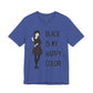 'Black is My Happy Color' Wednesday - Unisex Jersey T-Shirt | Ravensmile Designs