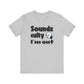 Funny "Sounds Culty, I'm Out" - Unisex Tee