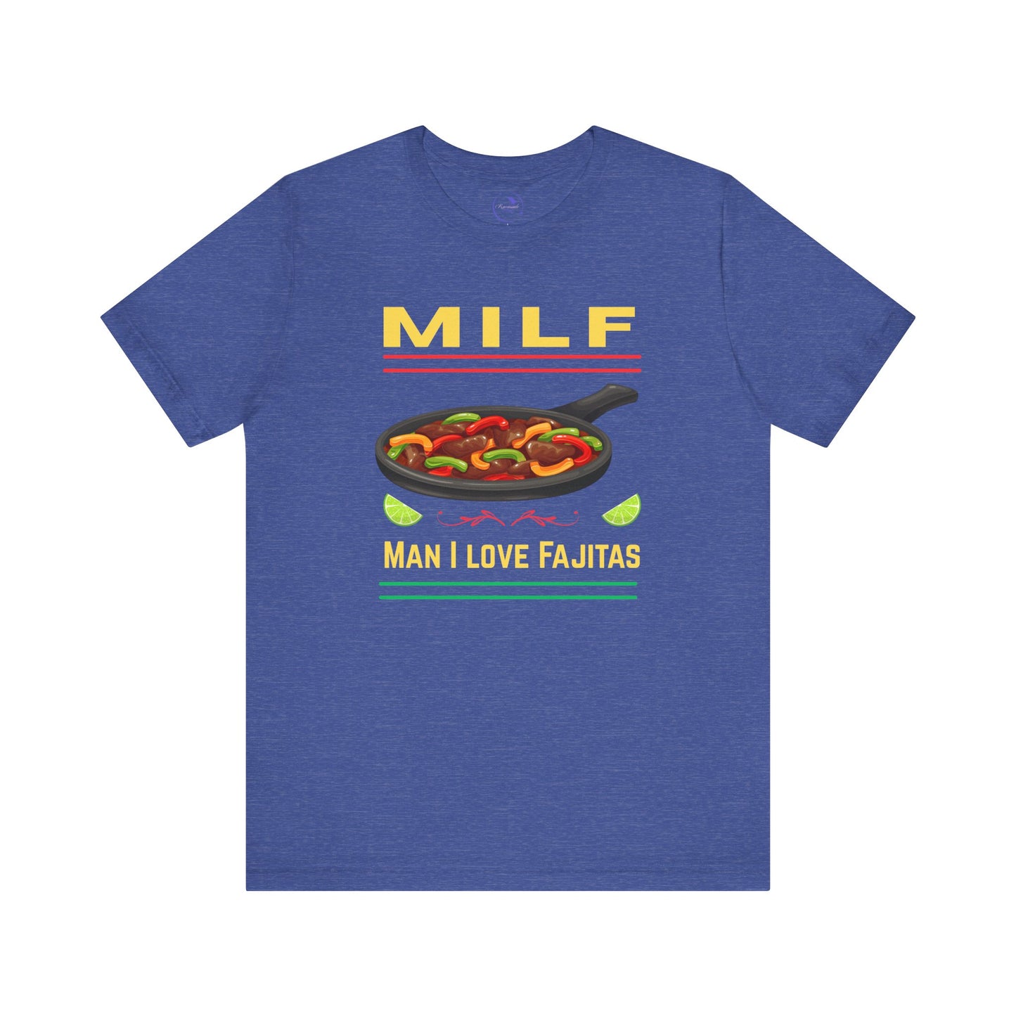 MILF Man I Love Fajitas Tee, Funny Foodie Shirt, Unisex Humor Top, Gift for Taco Lovers, Quirky Cooking Apparel