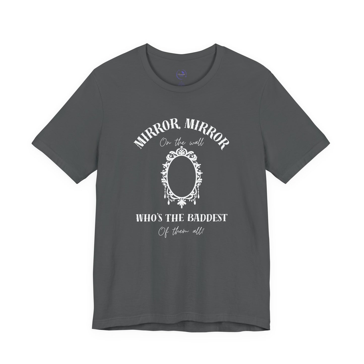 Mirror Mirror Unisex Tee - T-Shirt for Confident Souls