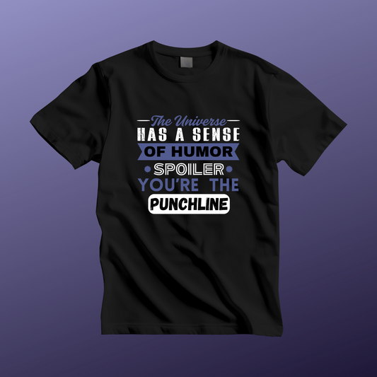 Funny Universe Humor T-Shirt – You're the Punchline Tee