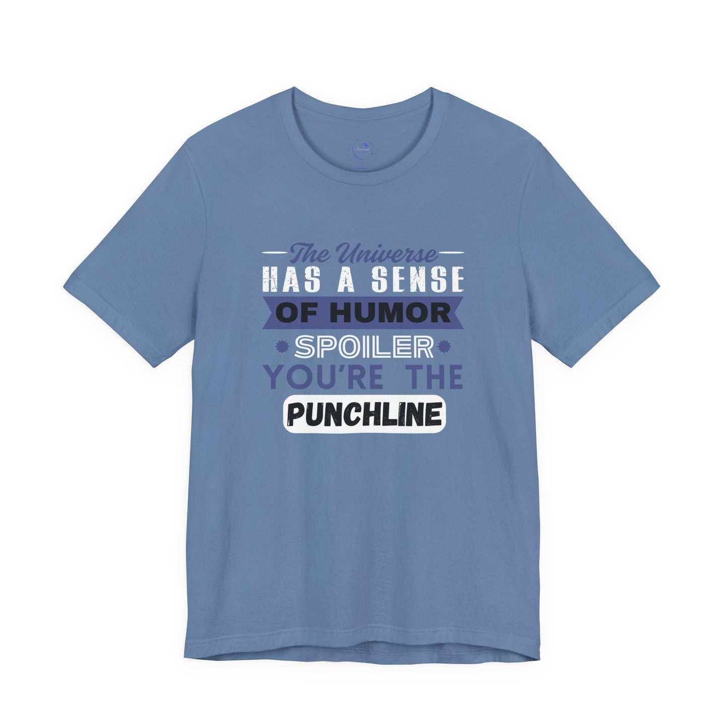 Funny Universe Humor T-Shirt – You're the Punchline Tee