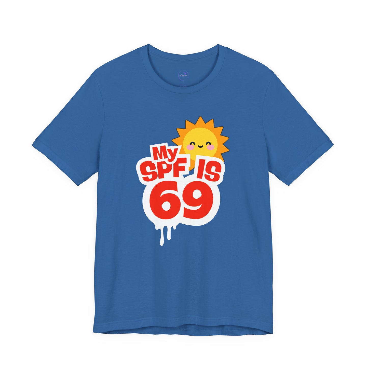 My SPF Is 69 Unisex Jersey Tee - Fun Summer T-Shirt