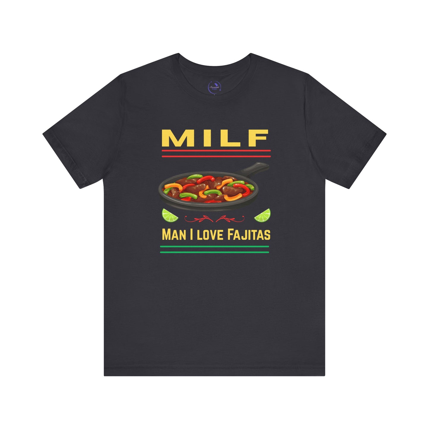 MILF Man I Love Fajitas Tee, Funny Foodie Shirt, Unisex Humor Top, Gift for Taco Lovers, Quirky Cooking Apparel