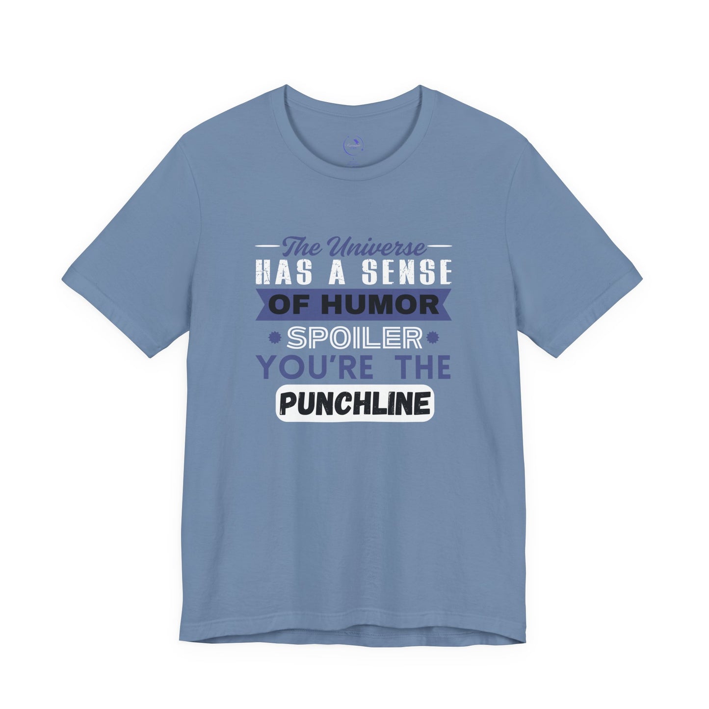 Funny Universe Humor T-Shirt – You're the Punchline Tee