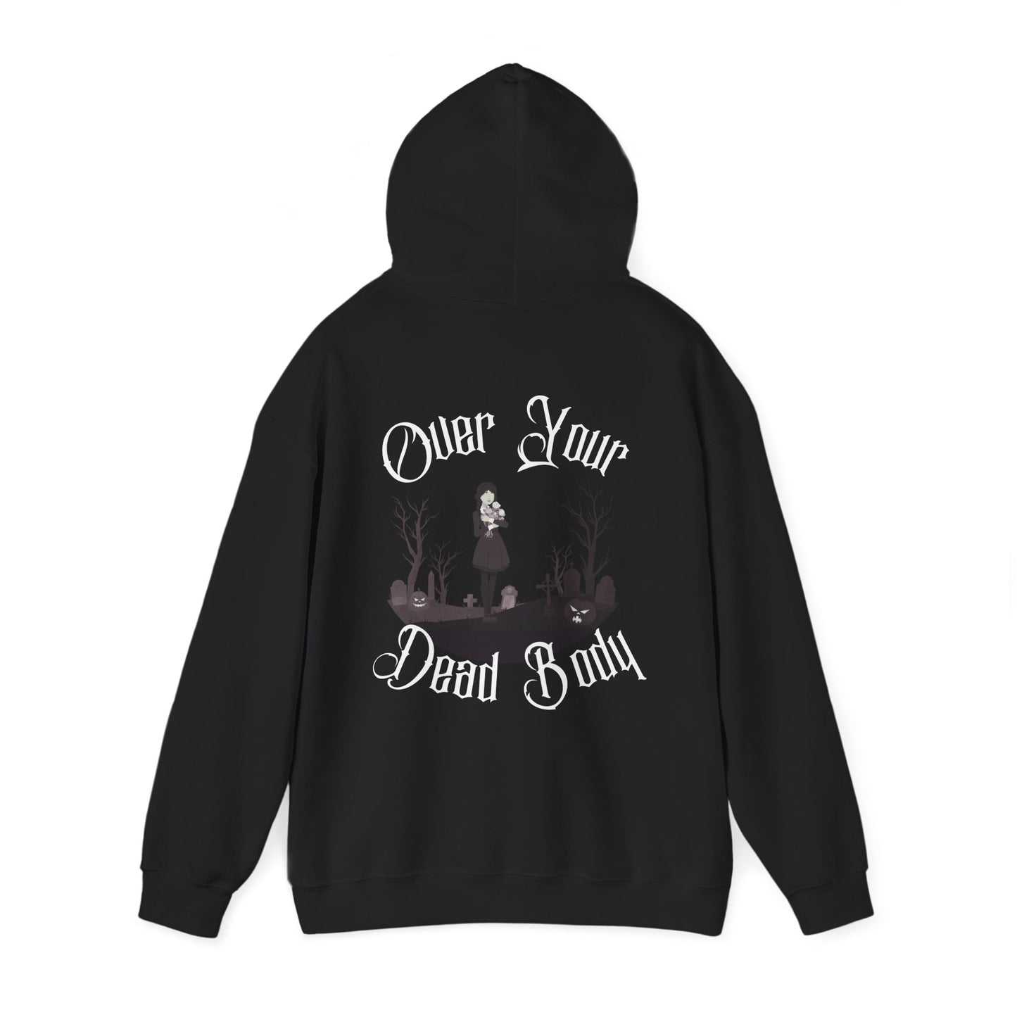 "Over Your Dead Body" Unisex Heavy Blend Hooded Sweatshirt