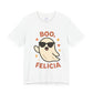 'Boo Felicia' Ghost Vibing Unisex T-Shirt - Funny Halloween Cute Apparel