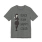 'Black is My Happy Color' Wednesday - Unisex Jersey T-Shirt | Ravensmile Designs