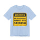 Funny Sarcasm Warning Tee - Unisex Jersey Short Sleeve Shirt