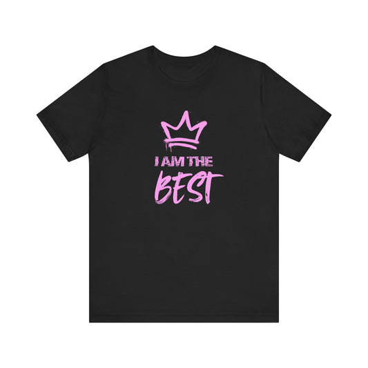 I Am the Best Unisex Jersey Tee - Confident Style for Every Occasion
