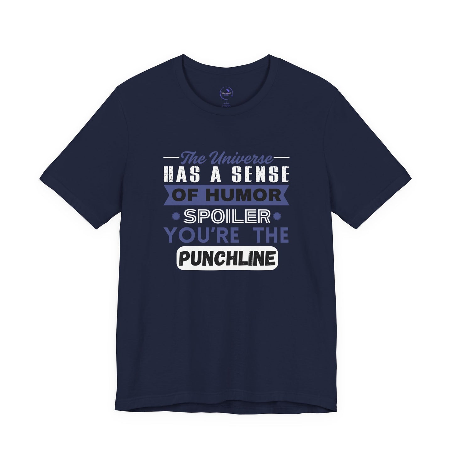 Funny Universe Humor T-Shirt – You're the Punchline Tee