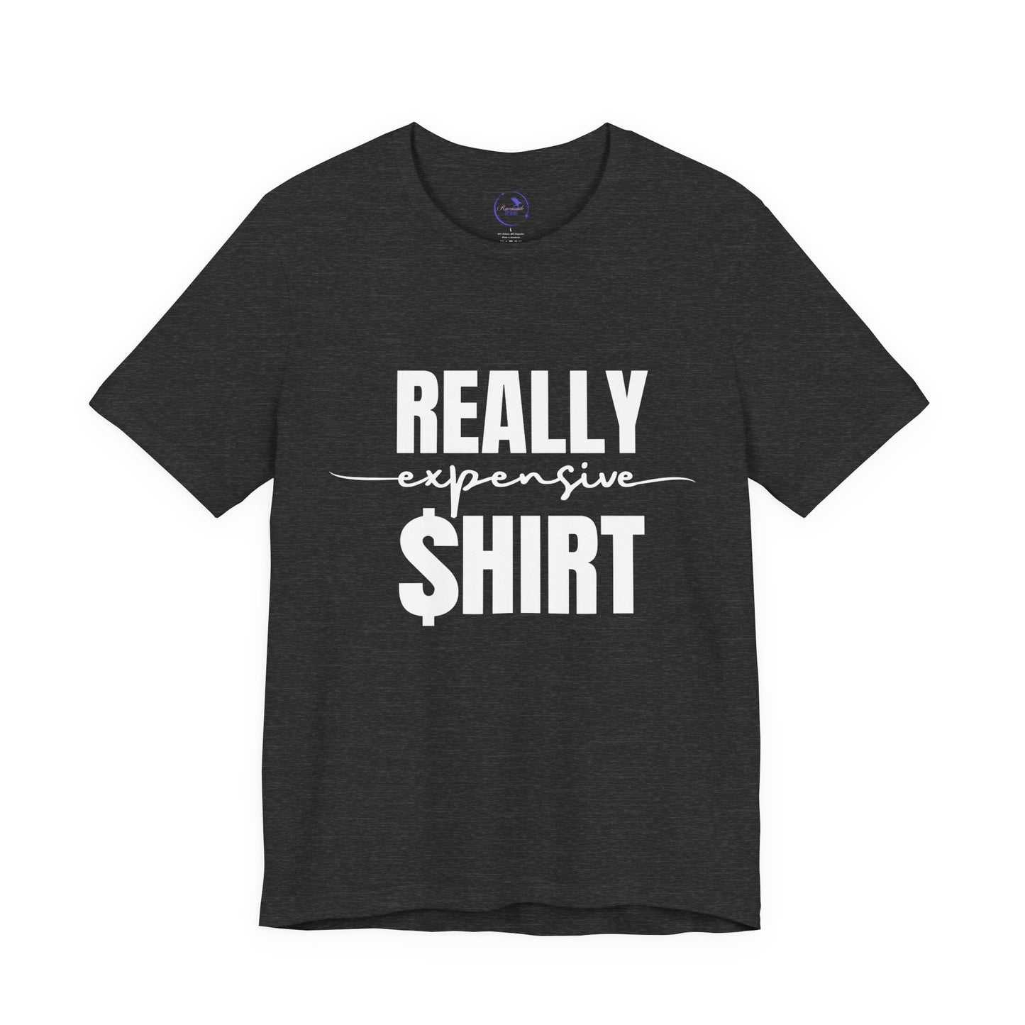 Really Expensive Shirt - Unisex Jersey Tee, Funny T-Shirt, Gift for Him/Her, Casual Wear, Birthday Gift, Humor Apparel